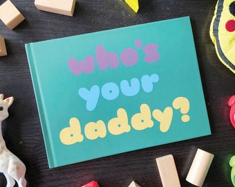 Who's Your Daddy personalized book for dad