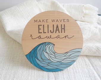 Make Waves Birth Announcement Sign, Baby Name Sign for Hospital, Newborn and First Birthday Photo Prop, Baby Keepsake Wooden Name Plaque