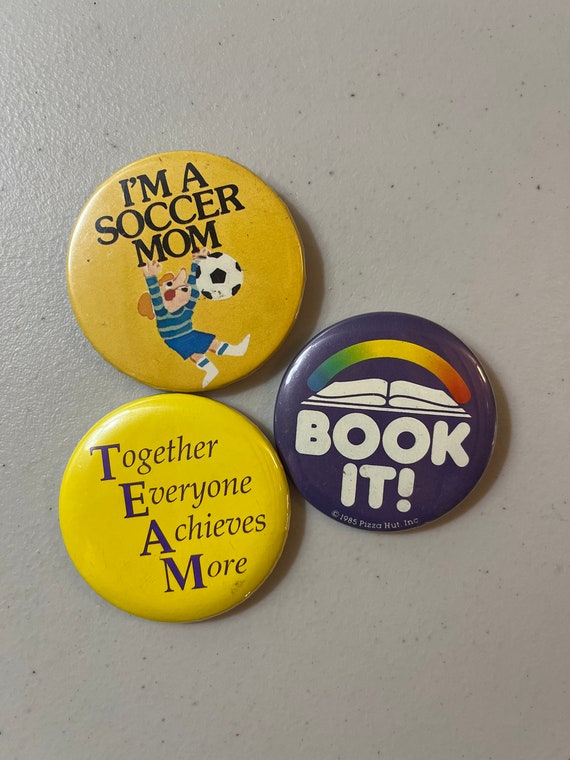 Lot of Vintage Pins- Book It! TEAM and Soccer Mom
