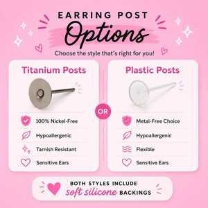 May include: Pink graphic with text "EARRING POST Options" and options for earring posts. Includes Titanium Posts and Plastic Posts, with features like hypoallergenic and sensitive ears. Both styles include soft silicone backings.