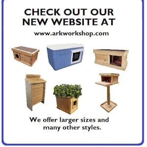May include: Image shows several wooden pet houses and structures. The image includes a dog house, a cat house, and a birdhouse. Text on the image reads: "CHECK OUT OUR NEW WEBSITE AT www.arkworkshop.com" and "We offer larger sizes and many other styles."