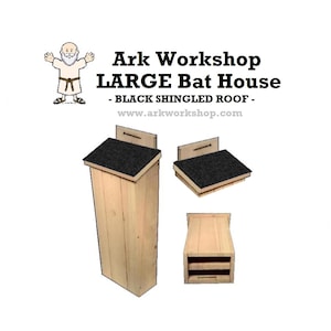 May include: A wooden bat house with a black shingled roof. The image shows the bat house from multiple angles, including a front view and a top-down view. The text on the image reads "Ark Workshop LARGE Bat House - BLACK SHINGLED ROOF - www.arkworkshop.com."