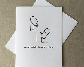 Letterpress "wrong place" bird card (#BRD005)