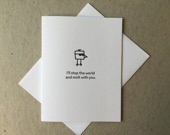 Letterpress I'll molt with you bird card (#BRD014)