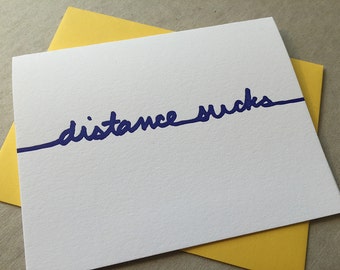 Letterpress "distance sucks" card (#SEN011)