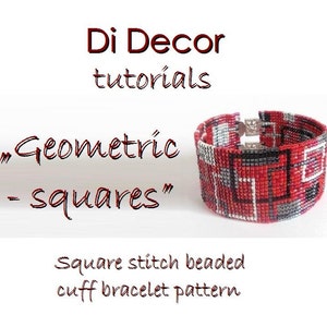 Puede incluir: Un brazalete de cuentas rojas, blancas y negras con un patrón geométrico. El brazalete es de estilo brazalete y está hecho con cuentas de punto cuadrado. El texto "Di Decor tutorials" y "Geometric squares" es visible en la imagen.