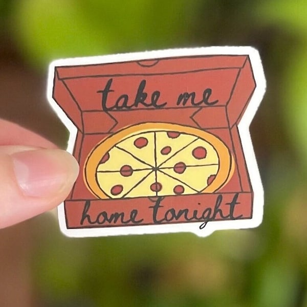 Take Me Home Tonight | Eddie Money | Pizza Funny | 80s Rock Humor | Waterproof Vinyl Decal Sticker | Waterbottle Sticker | Laptop Decal