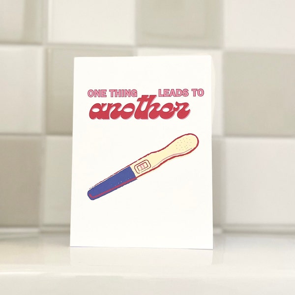 One Thing Leads To Another | Funny Baby Shower Gift | Pregnancy Humor | Gender Reveal | Baby Sprinkle | 80s Nostalgia | Funny Greeting Card