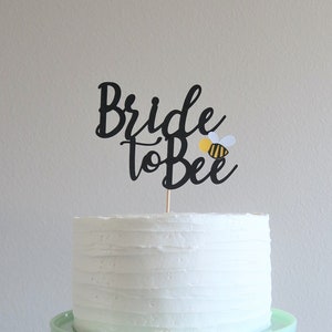 Bride To Bee Cake Topper - Bee Bridal Shower, Bee Theme Shower, Bee Cake Topper