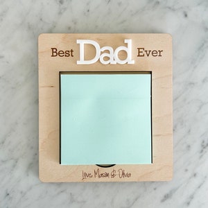 Custom Notepad Holder, Best Dad Ever, Fathers Day Gift, Birthday Gift, Sticky Notepad Holder 3&quot; x 3&quot;