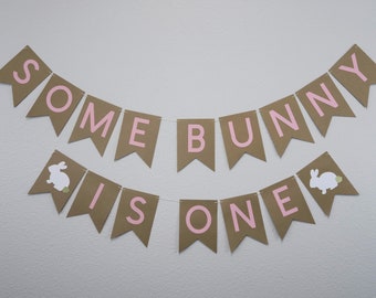 Some Bunny Is One Banner - Bunny First Birthday Banner, Bunny Theme