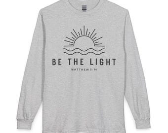 Be The Light sunrise graphic Long Sleeve Tee | Matthew 5:14 scripture