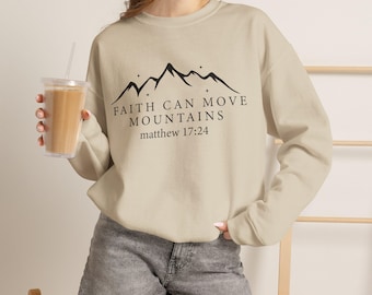 Faith Can Move Mountains sweatshirt | Matthew 17:20 mountain graphic
