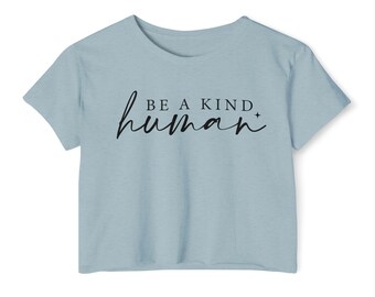 Be A Kind Human crop top | "cut shirt" raw sleeves and bottom hem