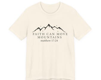 Personalize! Faith Can Move Mountains T-Shirt | Matthew 17:24 Scripture Tee