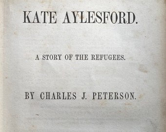 Extremely RARE Kate Aylesford: A Story of the Refugees. First edition. 1855