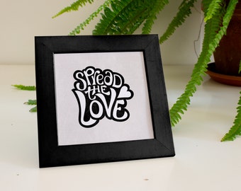 Impression fine art 6x6 – Répandez l’amour - Lettrage d’art sur papier écologique