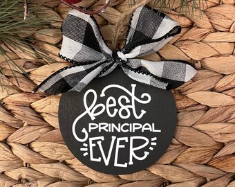 Best Principal Ever Ornament, 2023 Ornament, Christmas Ornament, Christmas Gift