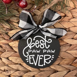 Best Paw Paw Ever Ornament, 2023 Ornament, Christmas Ornament, Christmas Gift