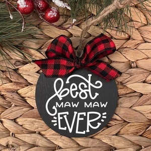 Best Maw Maw Ever Ornament, 2023 Ornament, Christmas Ornament, Christmas Gift