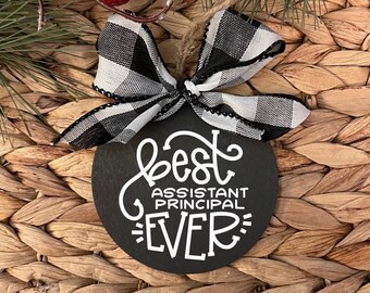 Best Assistant Principal Ever Ornament, 2023 Ornament, Christmas Ornament, Christmas Gift