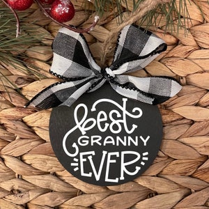 Best Granny Ever Ornament, 2024 Ornament, Christmas Ornament, Christmas Gift