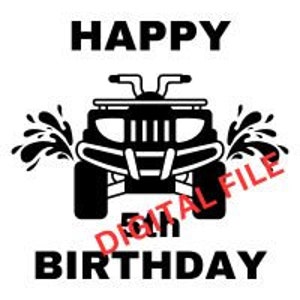 ATV Birthday file SVG, four wheeler birthday design, 4 wheeler birthday, birthday, birthday svg, atv birthday SVG, 4 wheeler digital file