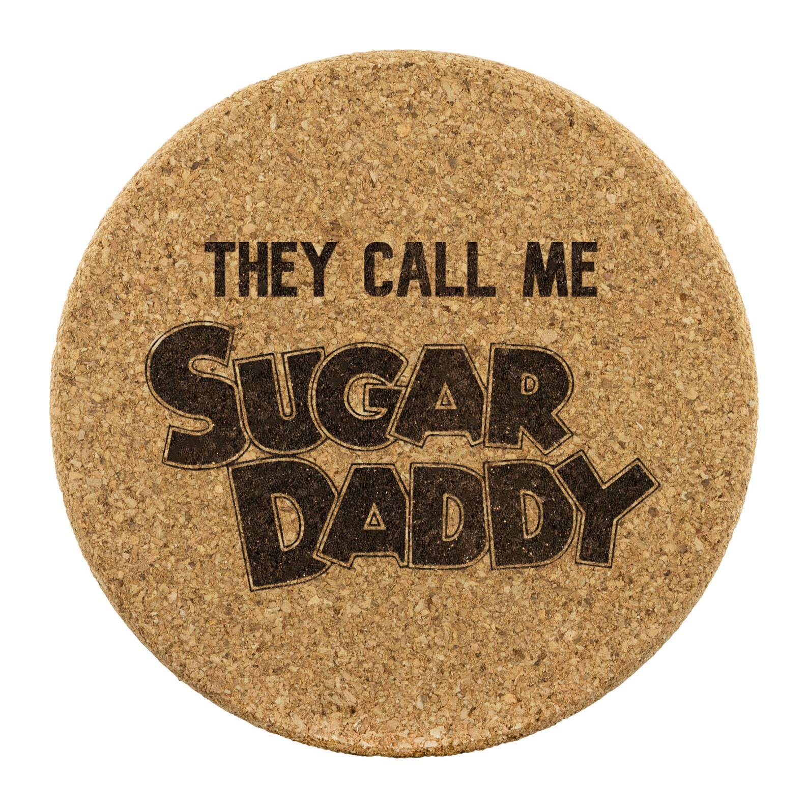 They Call Me Sugar Daddy Cork Coasters Sugar Daddy Gifts for Etsy