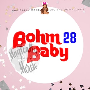 May include: A white circle with the text "Bohm 28 Baby" in red and blue lettering. The text is in a retro font style.