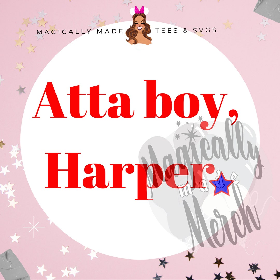 Atta Boy Harper Series Phils Fan SVG - Great for Cricut! Philadelphia ...