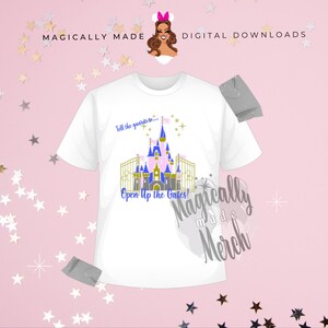 May include: White t-shirt with a pink and blue castle graphic and the text "Tell the guards to... Open Up the Gates!"  The graphic is surrounded by gold stars. The text "Magically Made Merch" is in a white circle with a gold star.