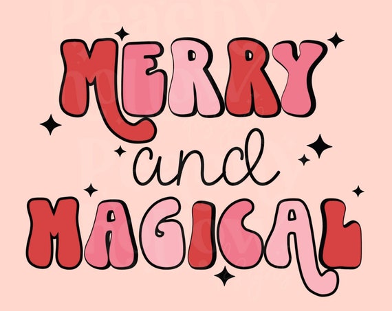 Merry and Magical PNG for Sublimation Or Print, Merry Christmas Sublimation, Retro, Smiley Face png, Christmas PNG, 300 dpi, Commercial Use