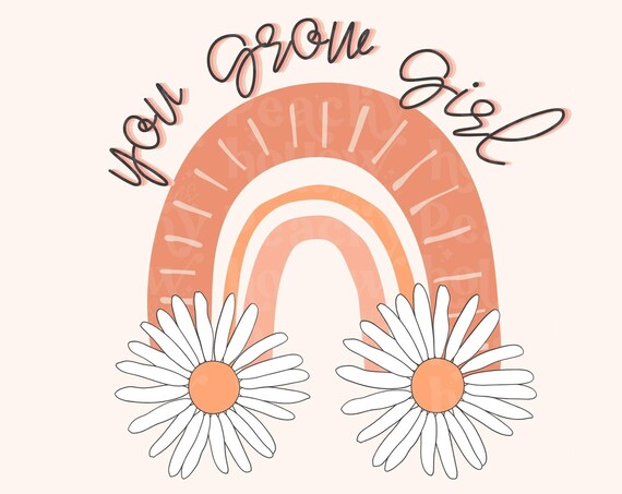 You Grow Girl PNG Print File for Sublimation Or Print, Hippie Kids Sublimation, Daisy Rainbow png, Retro png, Rainbow PNG