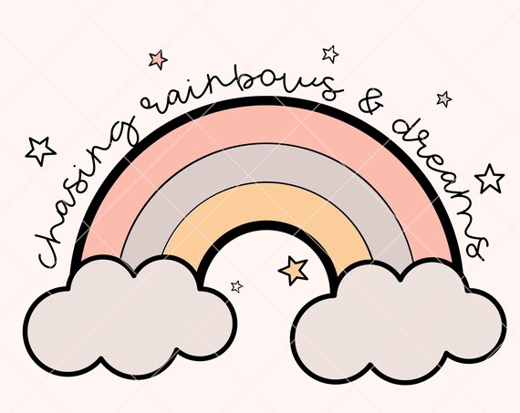 Chasing Rainbows and Dreams File for Sublimation Or Print Kids Sublimation Retro png Rainbow PNG