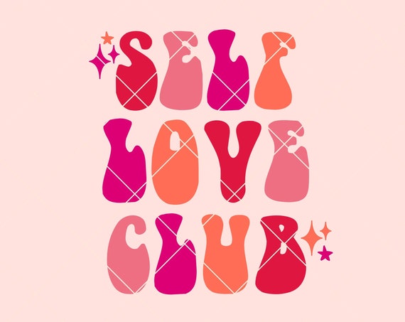 Self Love Club PNG Designs for Sublimation Valentine's Day Design, Retro Design, Clothing png, Love png