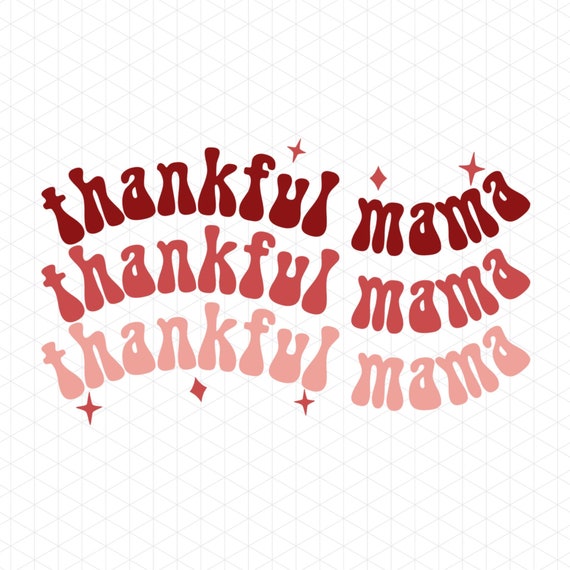 Thankful Mama Stacked PNG Print File for Sublimation Or Print, Fall Sublimation, Wave Font, Autumn, Thanksgiving png, Christmas PNG 300 dpi