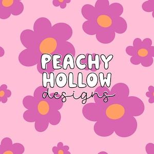 May include: Pink and orange flower pattern background with the text "Peachy Hollow designs" in white letters with black outlines.