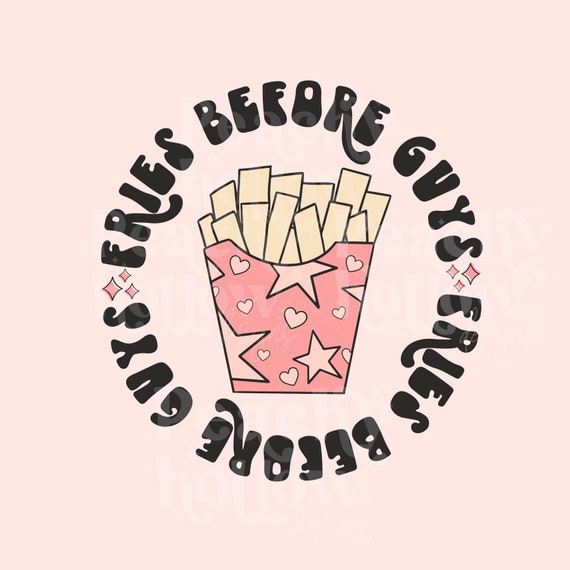Fries Before Guys Valentine PNG for Sublimation Girl Designs Retro Design Fries Over Guys png Valentine Love png DTG Designs Xoxo kisses png
