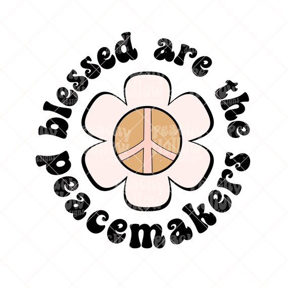 Blessed Are The Peacemakers png for Sublimation DTG Design Jesus png Retro png Bible Verse png