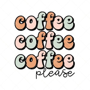 Coffee Please PNG Sublimation Coffee Designs Mama png Retro png Sublimatieontwerpen digitale downloads
