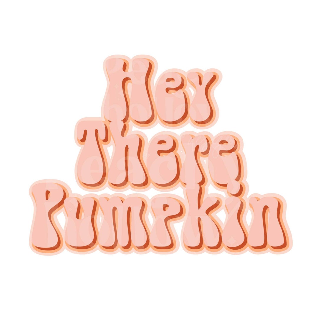 Hey There Pumpkin PNG Sublimation Halloween Designs Vintage Retro ...
