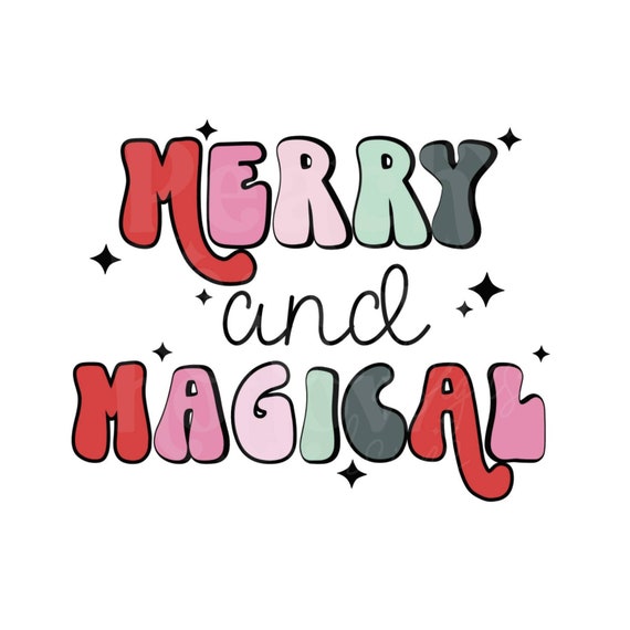 Merry and Magical PNG for Sublimation Or Print, Merry Christmas Sublimation, Retro, Smiley Face png, Christmas PNG, 300 dpi, Commercial Use