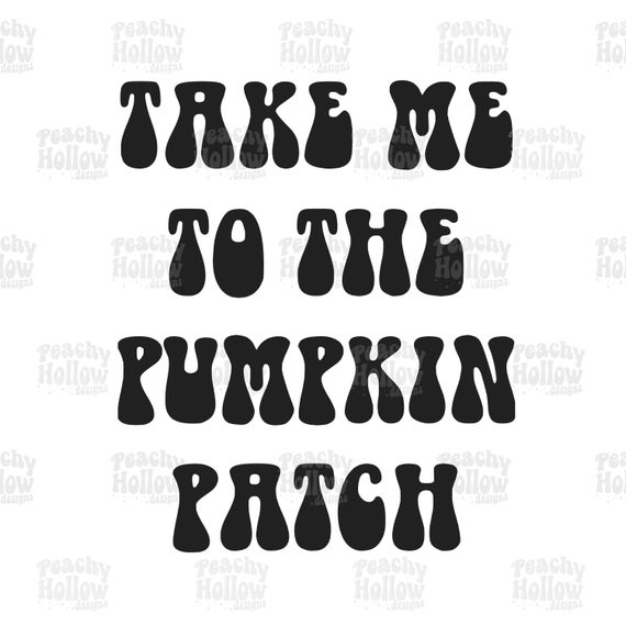 Take Me To The Pumpkin Patch PNG, instant digital download, sublimation design, fall clipart, Kids Fall png 300dpi