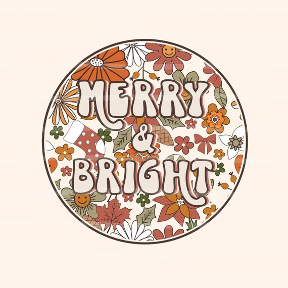 Merry and Bright PNG for Sublimation Or Print, Merry Christmas Sublimation, Retro, Smiley Daisy png, Christmas PNG, 300 dpi, Commercial Use