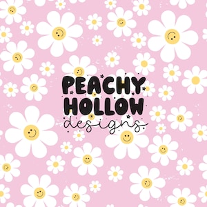 May include: A pink background is covered with white daisies with yellow centers and smiling faces. The text "PEACHY HOLLOW designs" is in black, with a playful font. The design is cheerful and whimsical.