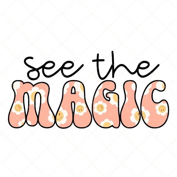 See The Magic png File for Sublimation Retro png Designs Summer png Designs For Sublimation