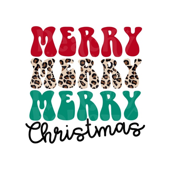 Merry Merry Merry Christmas PNG files for Sublimation Or Print, Christmas Sublimation, Christmas Mama PNG,  Leopard png, Commercial Use