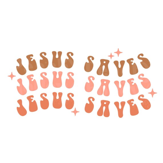 Jesus Saves PNG for Sublimation Retro Wave Font png Designs Christian png svg Designs Downloads Commercial Use 300 DPI - PNG Transparent