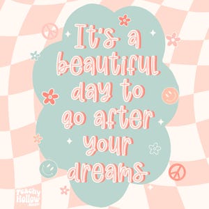 Es un hermoso día para perseguir tus sueños PNG Sublimación Diseños de café Mamá PNG Retro PNG Diseños de sublimación Descargas digitales