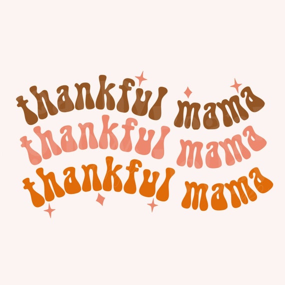 Thankful Mama Stacked PNG Print File for Sublimation Or Print, Fall Sublimation, Autumn, Thanksgiving, October, Halloween PNG